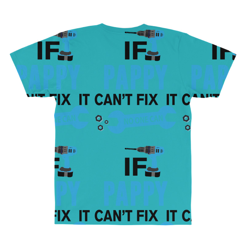 If Pappy Can't Fix It No One Can All Over Men's T-shirt | Artistshot