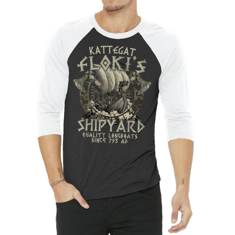 Kattegat Floki's Shipyards Quality Longboats Since 793 Ad T Shirt 3/4 Sleeve Shirt | Artistshot