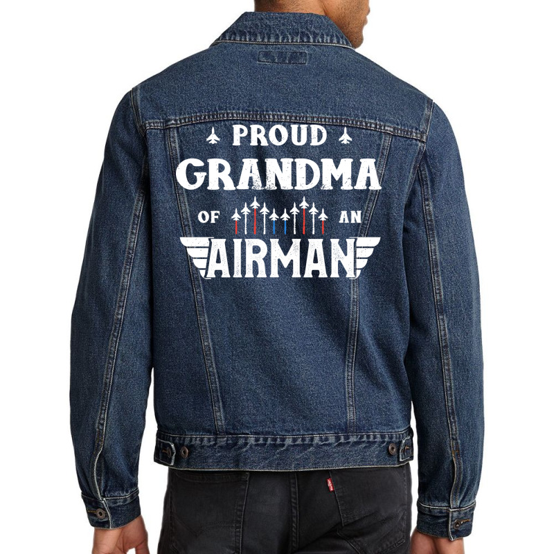 Proud Grandma Of An Airman Tee Veteran's Day Awesome Men Denim Jacket | Artistshot