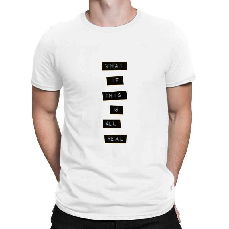 Message What If Incentive Inspirational Support Message T-shirt | Artistshot