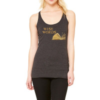 Message Wise Words Incentive Message Racerback Tank | Artistshot