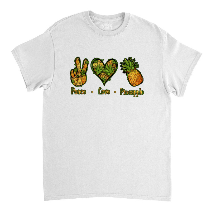 Peace Love Pineapple Classic T-shirt by Jasminsmagicworld | Artistshot