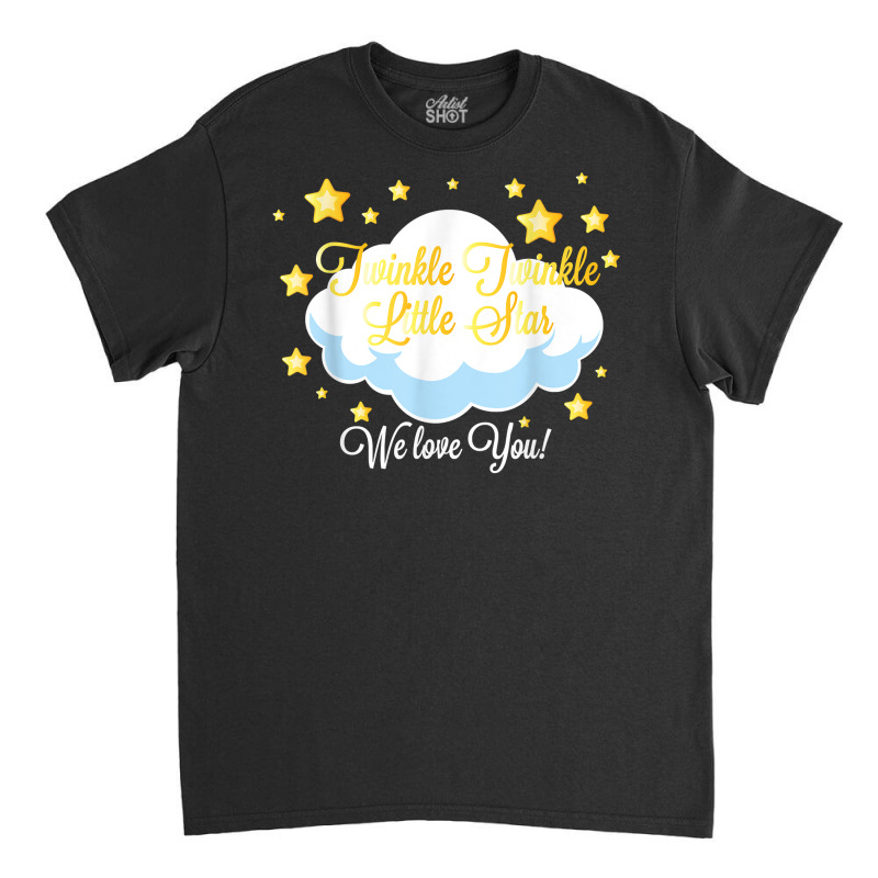 Twinkle Little Star Gender Reveal Party We Love You Shirt Classic T-shirt | Artistshot