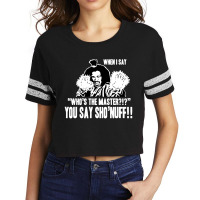 Who's The Master You Say Sho'nuff Scorecard Crop Tee | Artistshot