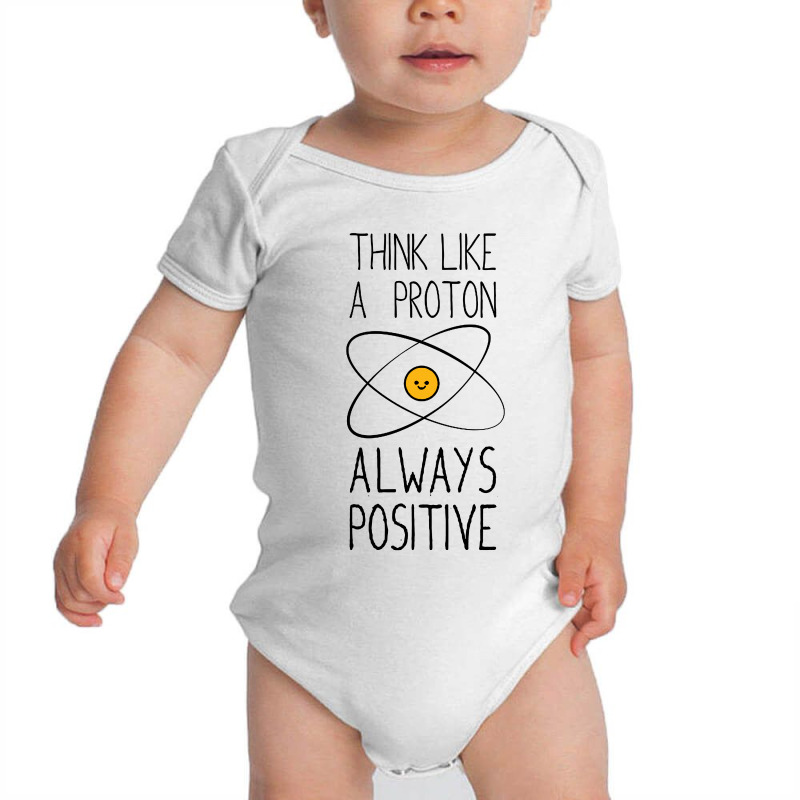 Think Like A Proton, Always Positive Baby Bodysuit by Kimochi | Artistshot