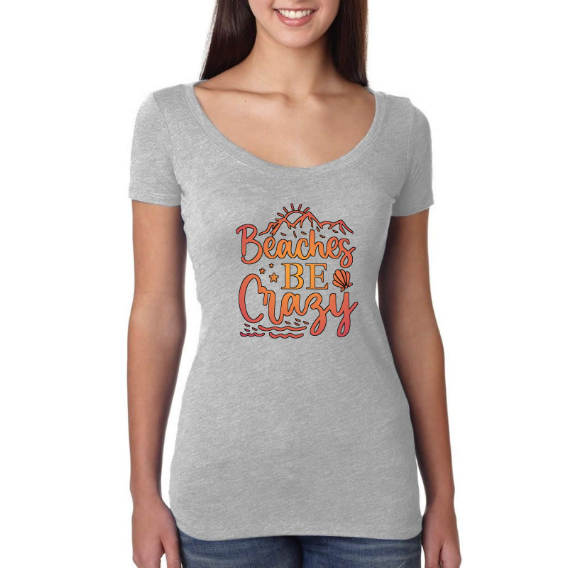 Beaches Be Crazy Women's Triblend Scoop T-shirt | Artistshot