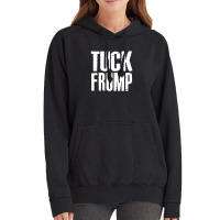 Tuck Frump Anti Trump Design Vintage Hoodie | Artistshot