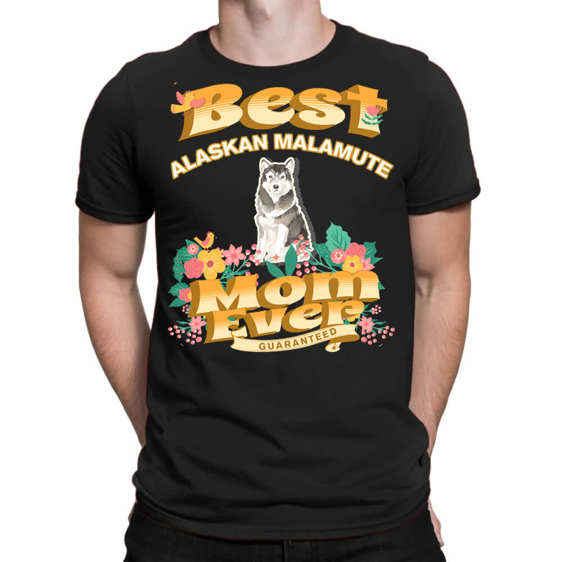 Dog Moms T  Shirt Best Alaskan Malamute Mom   Dog Mom, Dog Owner Gifts T-shirt | Artistshot