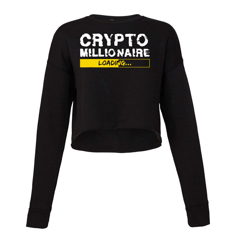 Crypto Millionaire Loading Cropped Sweater by scarlettzoe | Artistshot