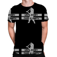 Until Every Cage Is Empty All Over Men's T-shirt | Artistshot