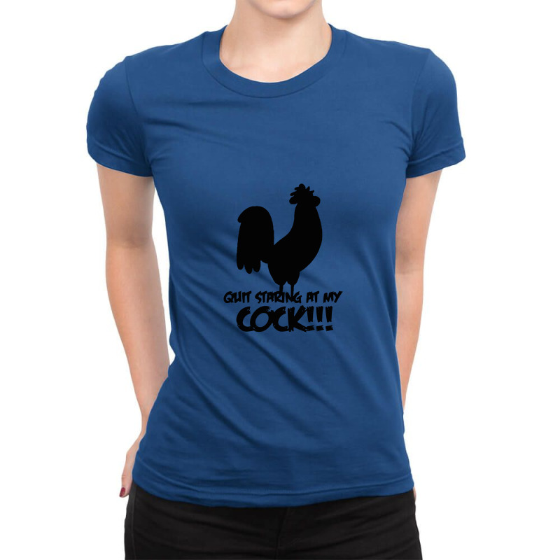 Stop Staring At My Cock Ladies Fitted T-Shirt by ngiwonengen | Artistshot