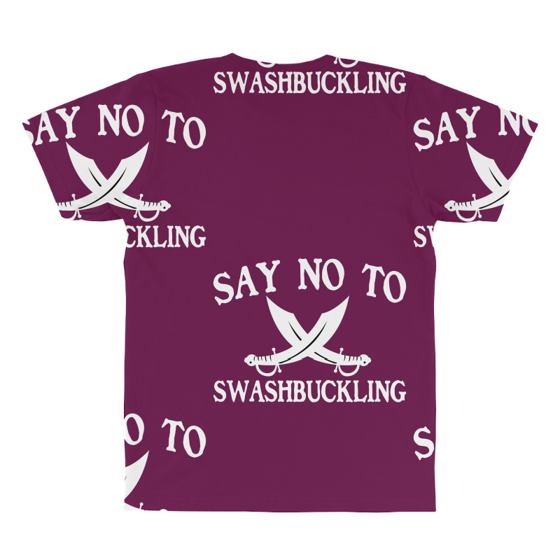Say No To Swashbuckling All Over Men's T-shirt | Artistshot