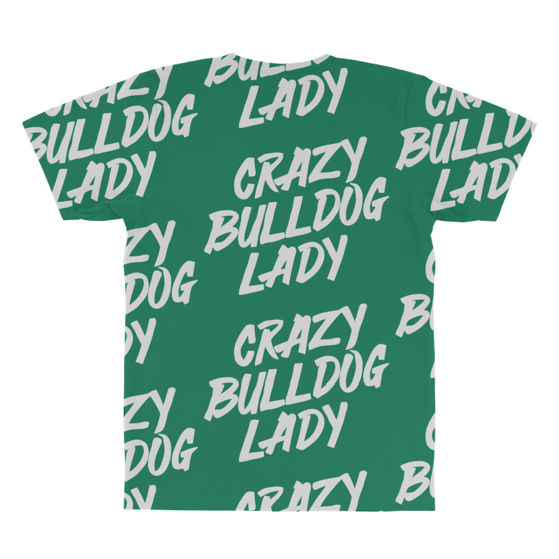Crazy Bulldog Lady All Over Men's T-shirt | Artistshot