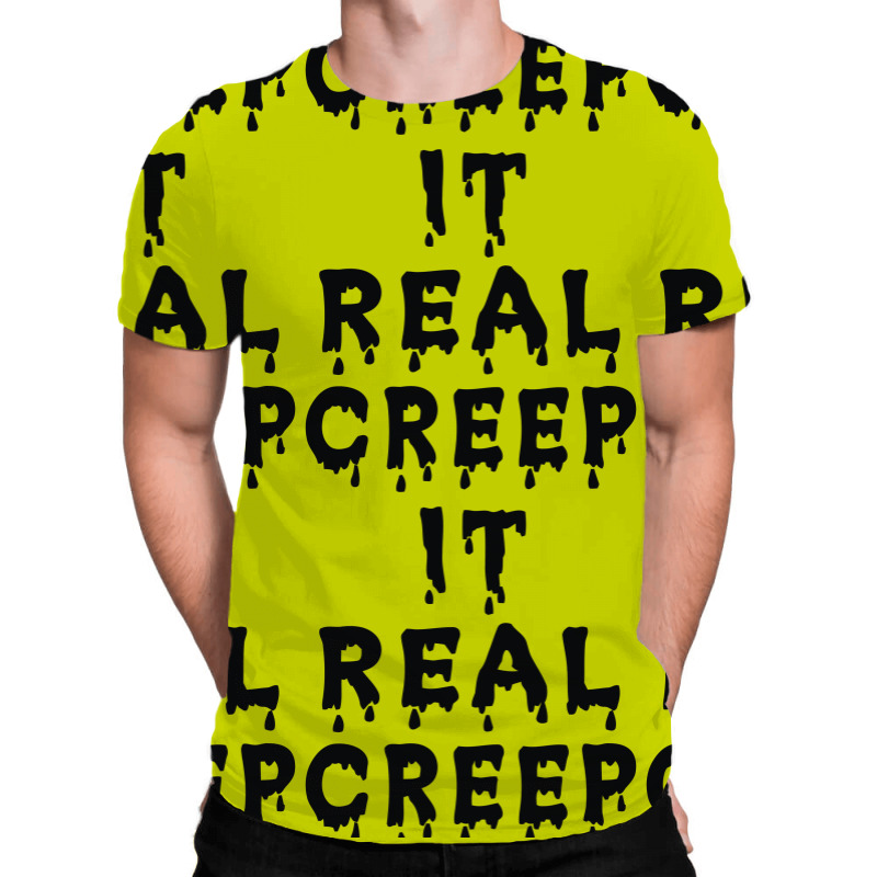 Creep It Real All Over Men's T-shirt | Artistshot