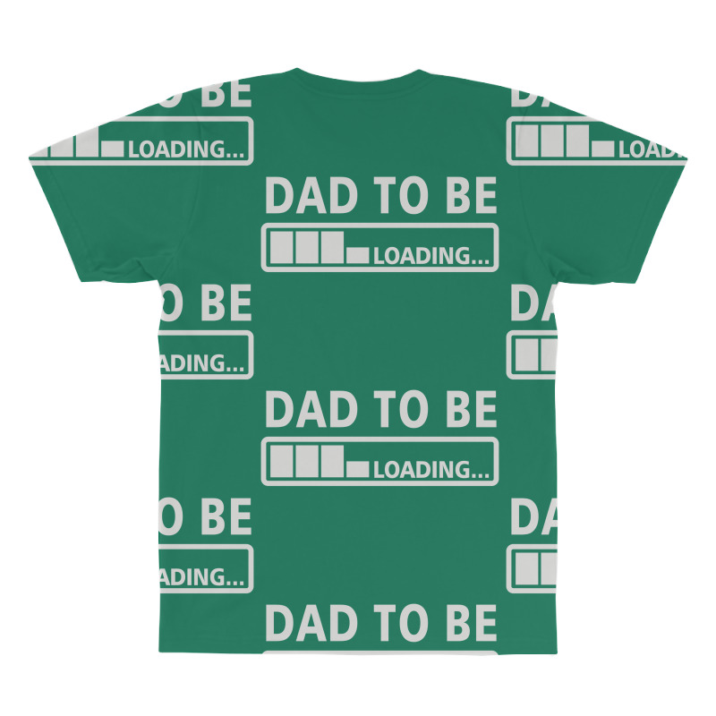 Dad To Be Loading All Over Men's T-shirt | Artistshot