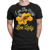 Bee Beekeeper Honey Bee Beekeeper I Am The Crazy Bee Lady Bees 494 Hiv T-shirt | Artistshot