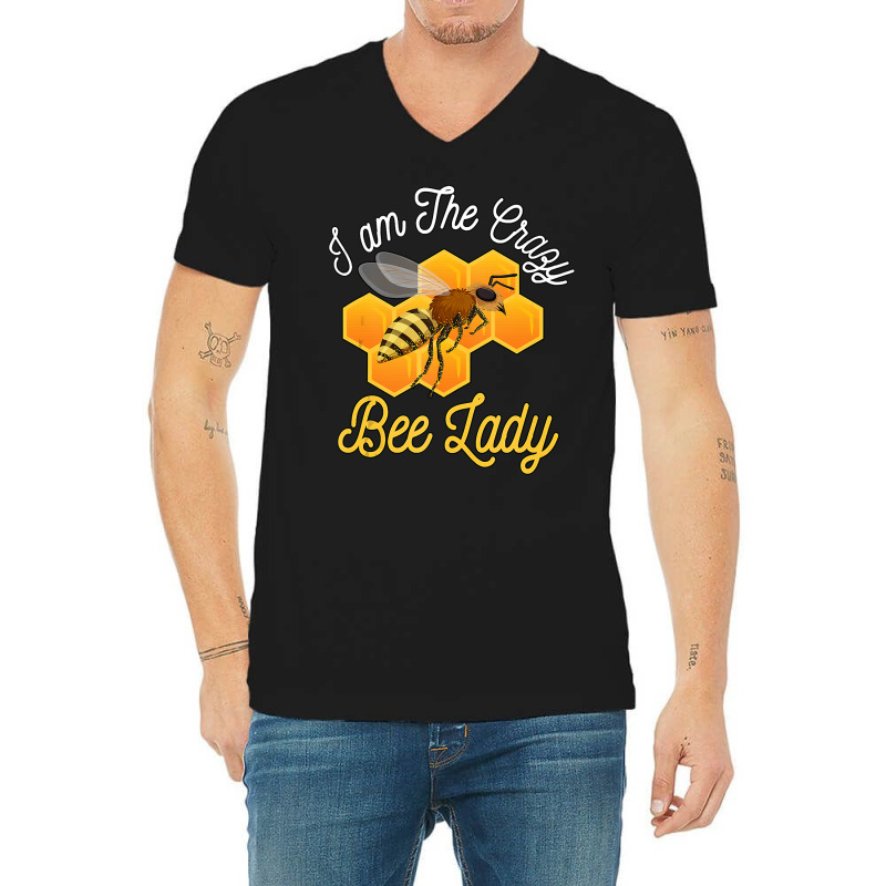 Bee Beekeeper Honey Bee Beekeeper I Am The Crazy Bee Lady Bees 494 Hiv V-neck Tee | Artistshot