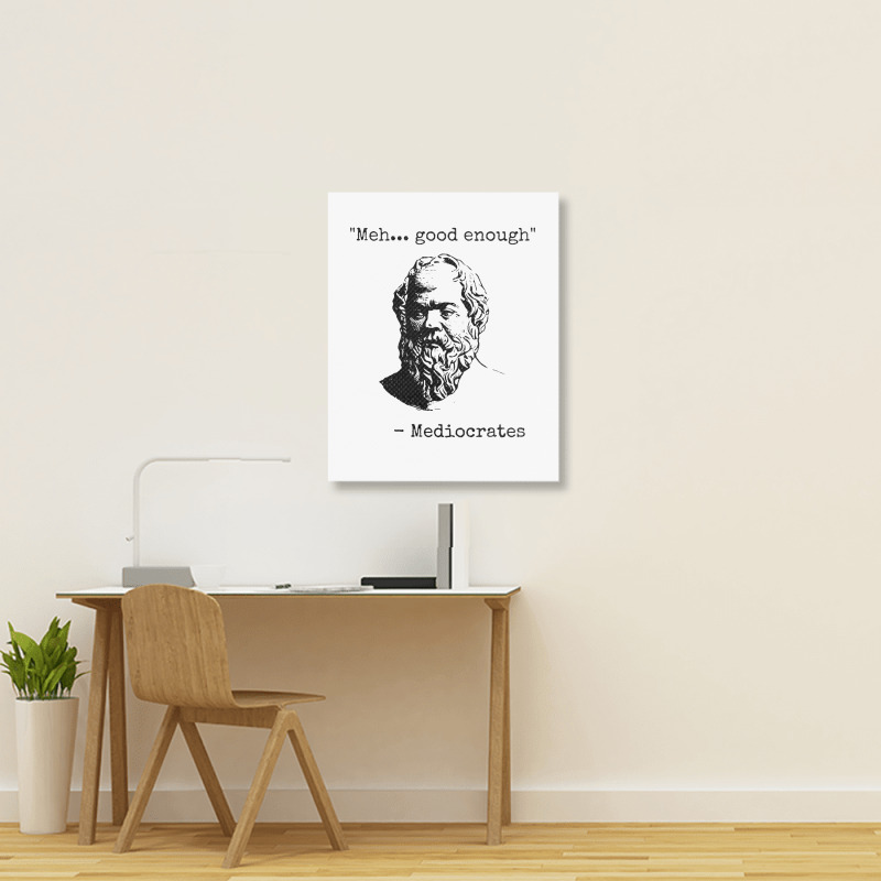 Meh Good Enough Sarcasm Portrait Canvas Print | Artistshot