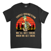 Hiking Outdoor Funny Hiking Present For Hiker Hiking Team And Hiking S Classic T-shirt | Artistshot