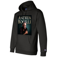 Andrea Bocelli -  Italian Operatic Tenor And Multi-instrumentalist Champion Hoodie | Artistshot