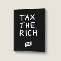 Tax The Rich Portrait Canvas Print | Artistshot