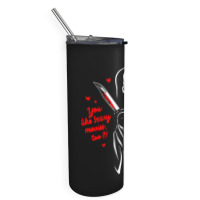 You Like Scary Movies Skinny Tumbler | Artistshot