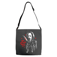 You Like Scary Movies Adjustable Strap Totes | Artistshot