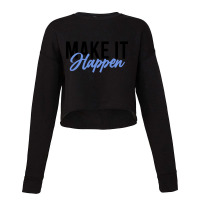 Make It Happen Cropped Sweater | Artistshot