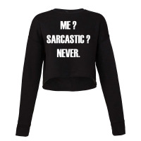 Me Sarcastic Never Cropped Sweater | Artistshot