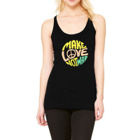 Make Love Racerback Tank | Artistshot