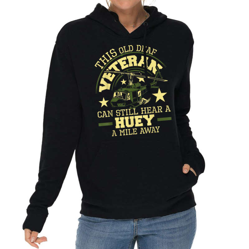 Hear A Huey A Mile Away   Helicopter Pilot Vietnam Veteran T Shirt Lightweight Hoodie by tandonwelters | Artistshot