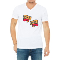 Play Game V-neck Tee | Artistshot