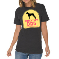 Only My Dog Understands Me T  Shirt Only My Dog Understands Me T  Shir Vintage T-shirt | Artistshot