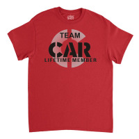 Team Car Lifetime Member Classic T-shirt | Artistshot