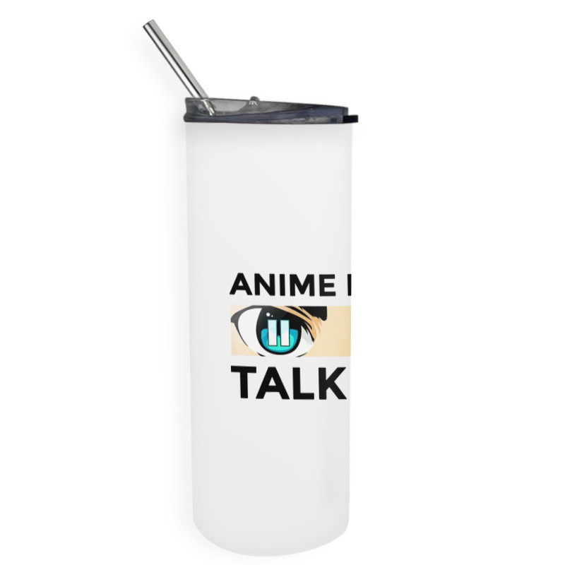 Anime Paused Talk Fast Skinny Tumbler | Artistshot