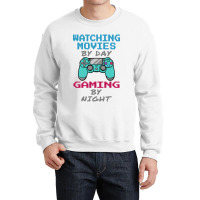 Watching Movies By Day Gaming Crewneck Sweatshirt | Artistshot