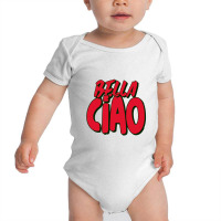 Bella Ciao,italian Ciao Bella Italy Ciao Bella Baby Bodysuit | Artistshot