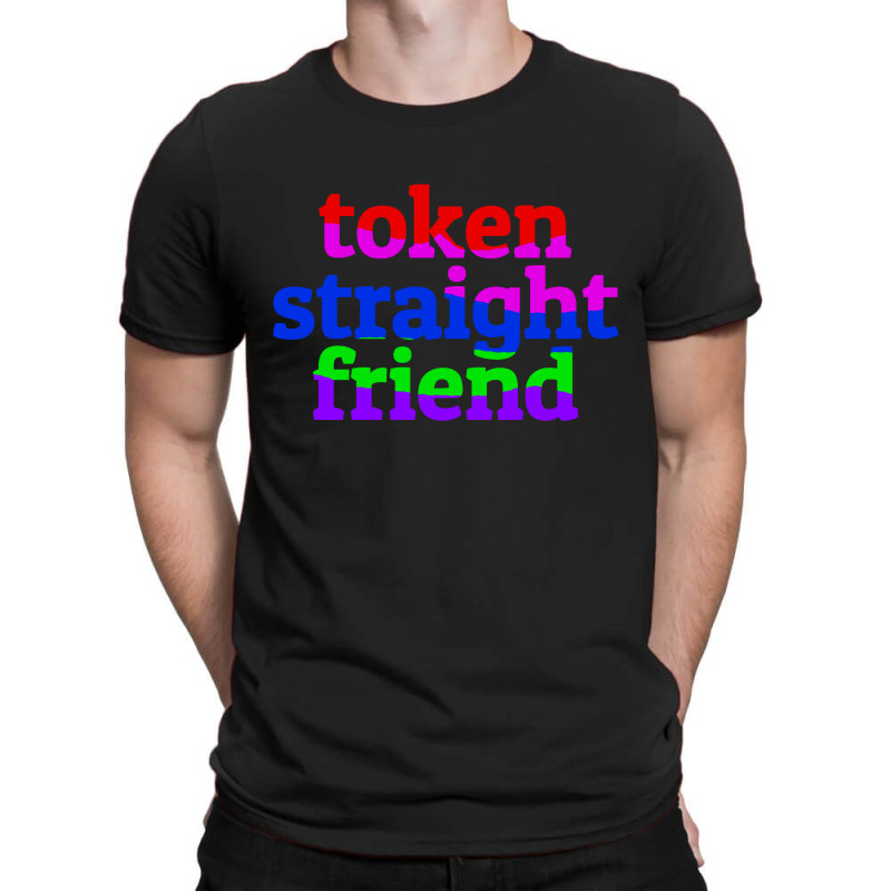 Token Straight Friend T-shirt | Artistshot