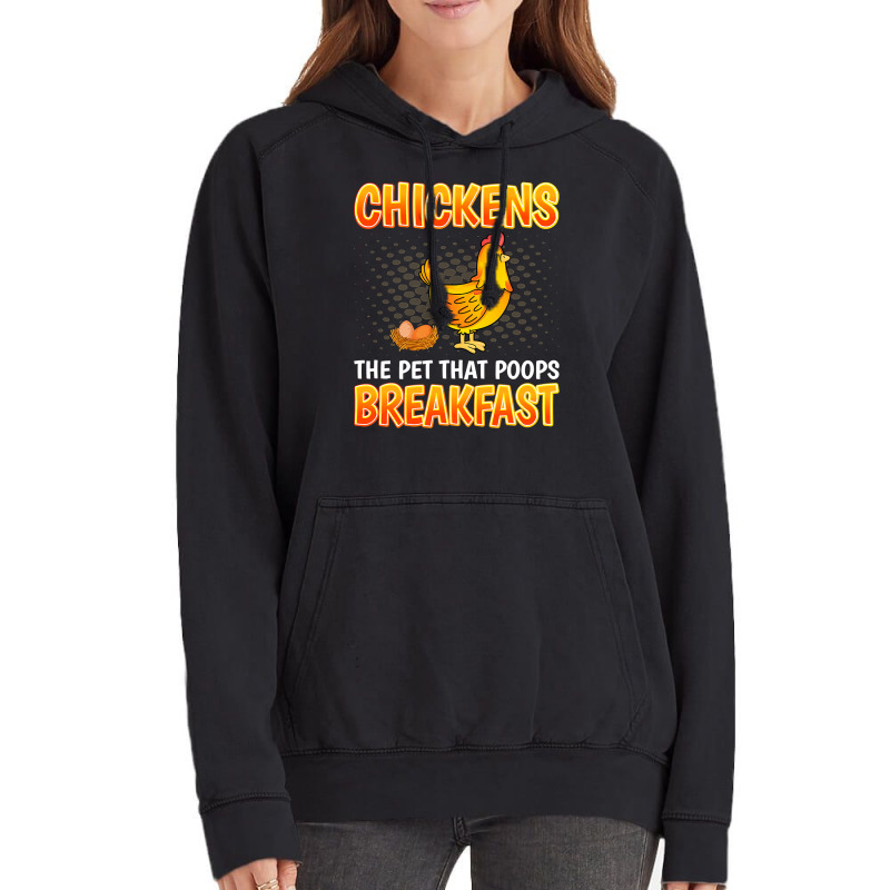 Chicken Chick The Pet That Poops Breakfast Sarcastic Chicken 91 Rooste Vintage Hoodie by stress | Artistshot