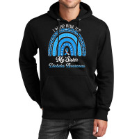 Diabetes Diabetic Rainbow I Wear Blue For My Sister Type 1 47 Diabetes Unisex Hoodie | Artistshot