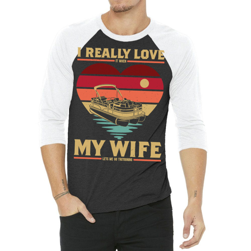 Pontoon Boat I Love My Wife Pontoon Boat Tritoon Go Boating 4 Boat Boa 3/4 Sleeve Shirt | Artistshot