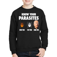 Know Your Parasites   Anti Joe Biden T Shirt Youth Sweatshirt | Artistshot