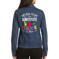 Never Fear The Substitute Teacher Is Here T Shirt Ladies Denim Jacket | Artistshot