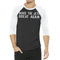 Make The Jets Great Again Tshirt New York Football Gift Fan 3/4 Sleeve Shirt | Artistshot