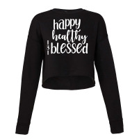 Happy Healthy And Blessed Self Love Positive Quote Motivational Quotes Cropped Sweater | Artistshot