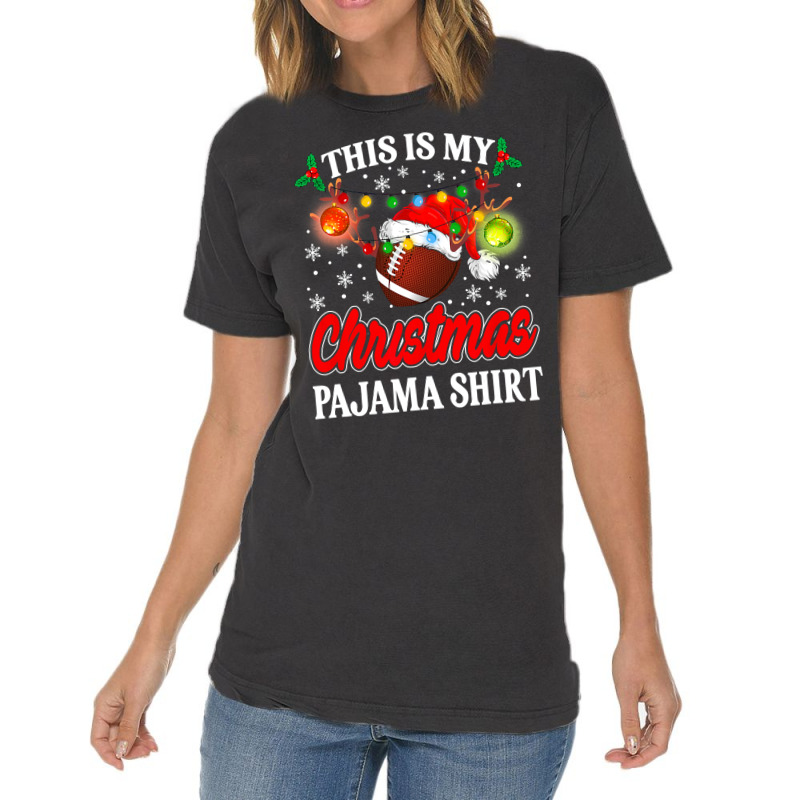 Football This Is My Christmas Football Pajama Lights Santa Xmas 124 Fo Vintage T-Shirt by hopelessoon | Artistshot