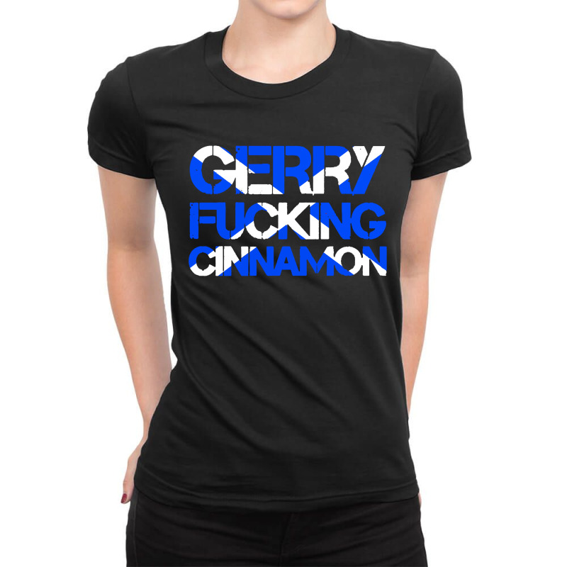 Gerry Fucking Cinnamon Ladies Fitted T-Shirt by trokeryth | Artistshot