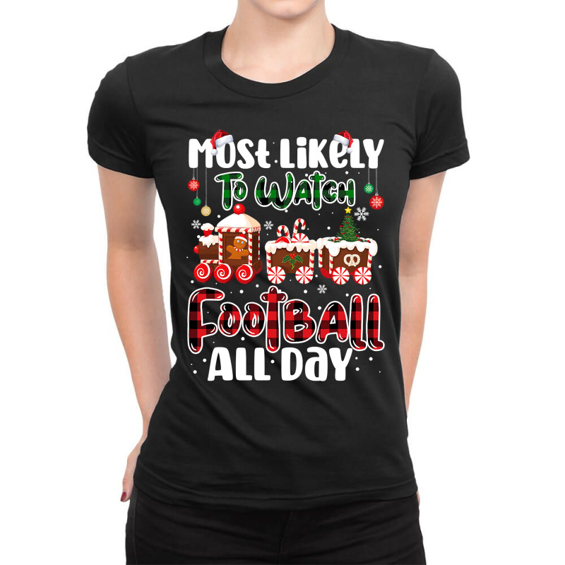 Football Matching Most Likely To Watch Football All Day Christmas 104 Ladies Fitted T-Shirt by hopelessoon | Artistshot