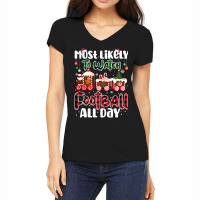 Football Matching Most Likely To Watch Football All Day Christmas 104 Women's V-neck T-shirt | Artistshot