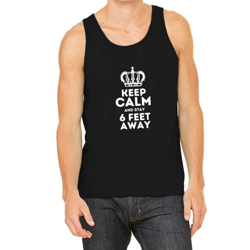 Keep Calm And Stay Tank Top | Artistshot